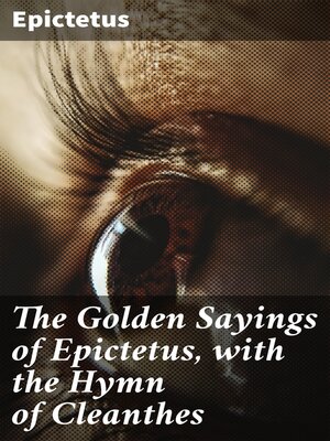 cover image of The Golden Sayings of Epictetus, with the Hymn of Cleanthes